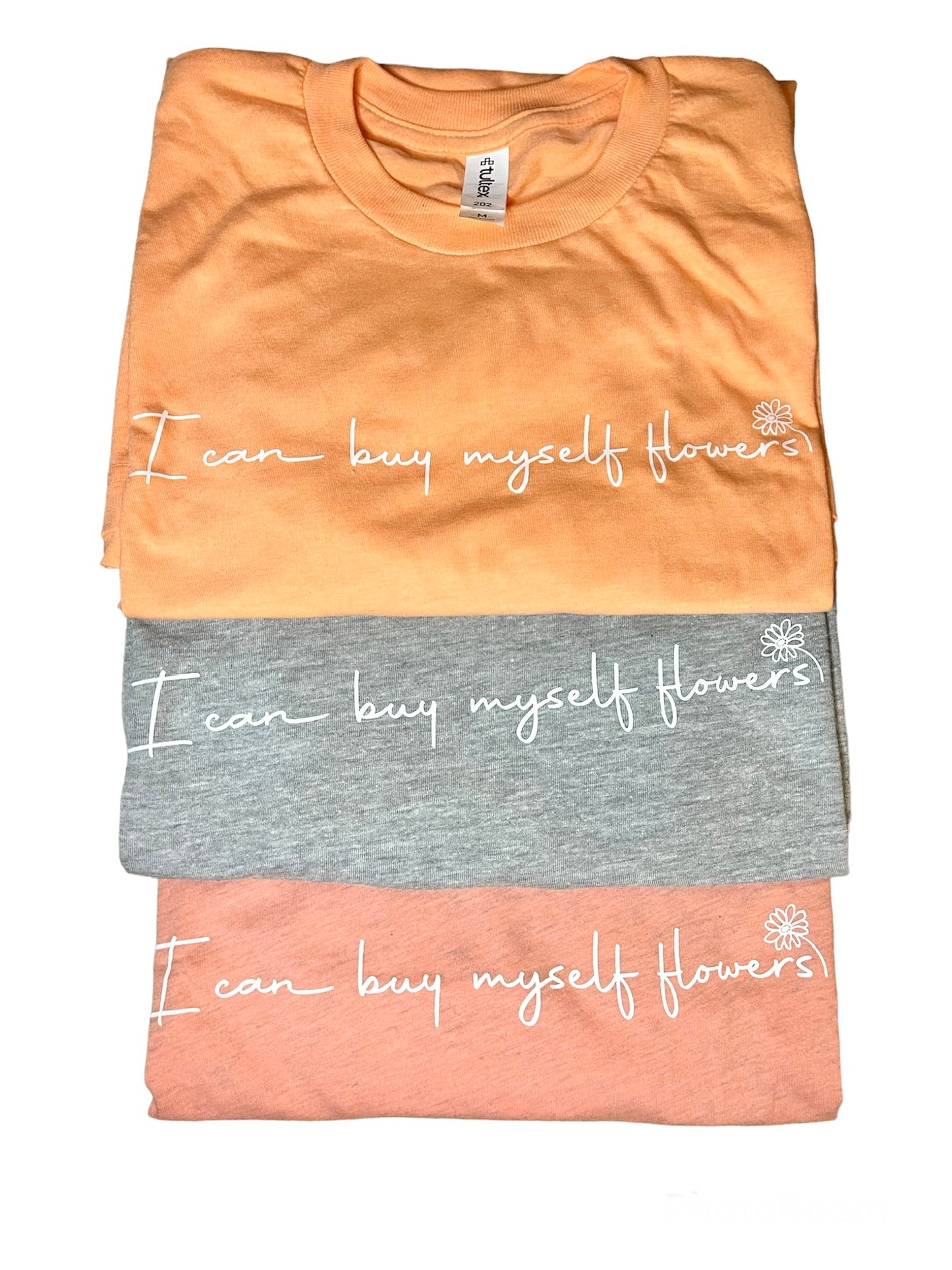 I Can Buy Myself Flowers Tee- Medium